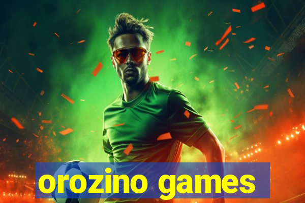 orozino games